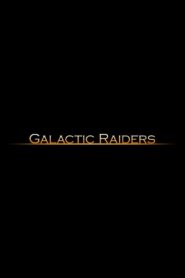 Galactic Raiders 2004 on netflix