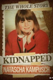 Natascha Kampusch: The Whole Story 2010 on netflix