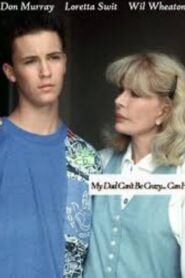 My Dad Can’t Be Crazy… Can He? 1989 on netflix