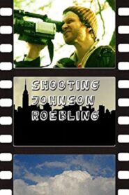 Shooting Johnson Roebling 2007 on netflix