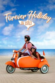 Forever Holiday in Bali 2018 on netflix