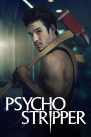 Psycho Stripper 2019 on netflix