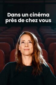 Dans un cinéma près de chez vous 2024 on netflix