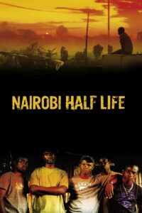 Nairobi Half Life 2012 on netflix