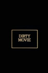 Dirty Movie 1984 on netflix