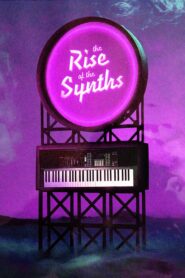 The Rise of the Synths 2019 on netflix