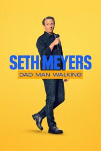 Seth Meyers: Dad Man Walking 2024 on netflix