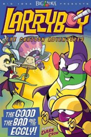 VeggieTales: LarryBoy in The Good, the Bad, and the Eggly 2003 on netflix