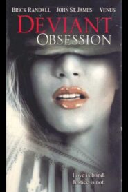 Deviant Obsession 2002 on netflix