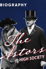 The Astors: High Society 1996 on netflix