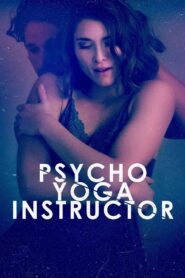 Psycho Yoga Instructor 2020 on netflix