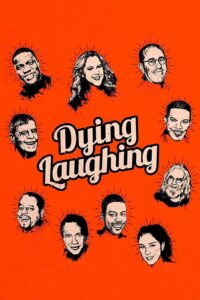 Dying Laughing 2017 on netflix