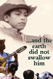 …And the Earth Did Not Swallow Him 1995 on netflix