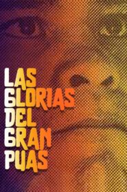 The Glories of the Great Púas 1984 on netflix