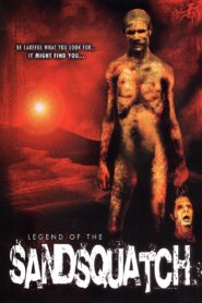 Legend of the Sandsquatch 2006 on netflix