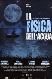 La fisica dell’acqua 2010 on netflix