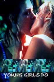 Young Girls Do 2007 on netflix