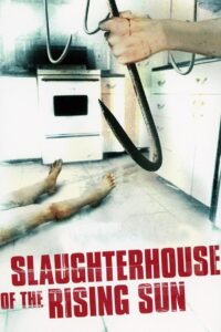 Slaughterhouse of the Rising Sun 2005 on netflix