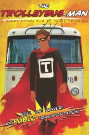 The Trolleybus-Man 2016 on netflix