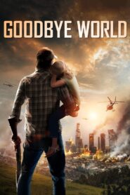 Goodbye World 2013 on netflix