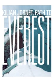 Kilian Jornet, Path to Everest 2018 on netflix