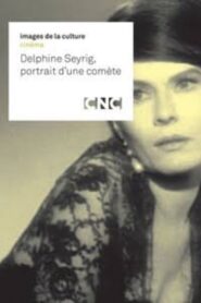 Delphine Seyrig, portrait d’une comète 2000 on netflix
