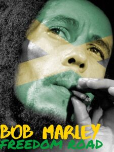 Bob Marley – Freedom Road 2007 on netflix