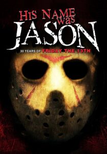 His Name Was Jason: 30 Years of Friday the 13th 2010 on netflix