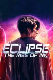 Eclipse: The Rise of Ink 2018 on netflix