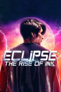 Eclipse: The Rise of Ink 2018 on netflix