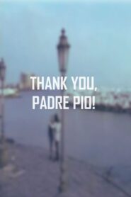 Thank You, Padre Pio! 2001 on netflix