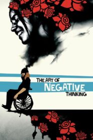 The Art of Negative Thinking 2006 on netflix