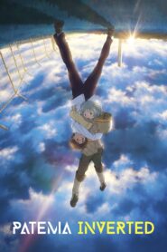 Patema Inverted 2013 on netflix
