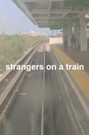 Strangers on a Train 2007 on netflix