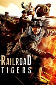 Railroad Tigers 2016 on netflix