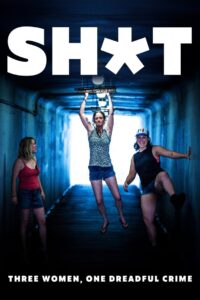 Shit: Three Women, One Dreadful Crime 2023 on netflix
