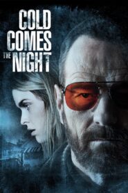 Cold Comes the Night 2013 on netflix