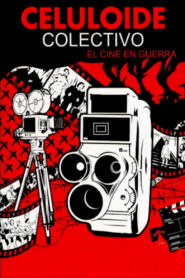 Celuloide colectivo: el cine en guerra 2009 on netflix