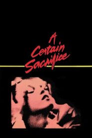 A Certain Sacrifice 1985 on netflix
