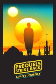 The Prequels Strike Back: A Fan’s Journey 2016 on netflix
