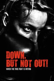Down, But Not Out! 2015 on netflix