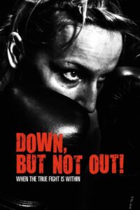 Down, But Not Out! 2015 on netflix