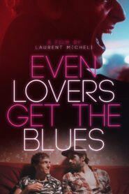 Even Lovers Get the Blues 2016 on netflix