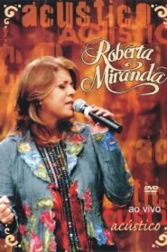 Roberta Miranda – Acústico ao Vivo 2005 on netflix