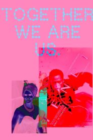 TOGETHER WE ARE US. 2024 on netflix