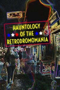 Hauntology of the Retrodromomania 2021 on netflix