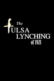 The Tulsa Lynching of 1921: A Hidden Story 2000 on netflix