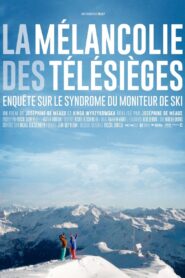 La mélancolie des télésièges 2015 on netflix