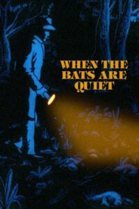 When the Bats are Quiet 1986 on netflix