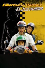 Libertador Morales, el justiciero 2009 on netflix